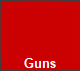 Guns